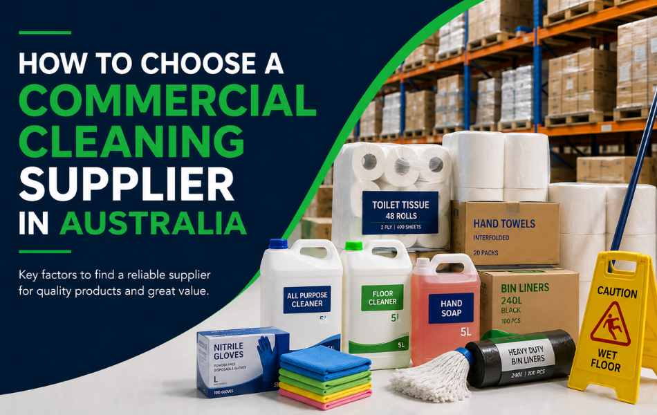 how to choose commercial cleaning supplier Australia